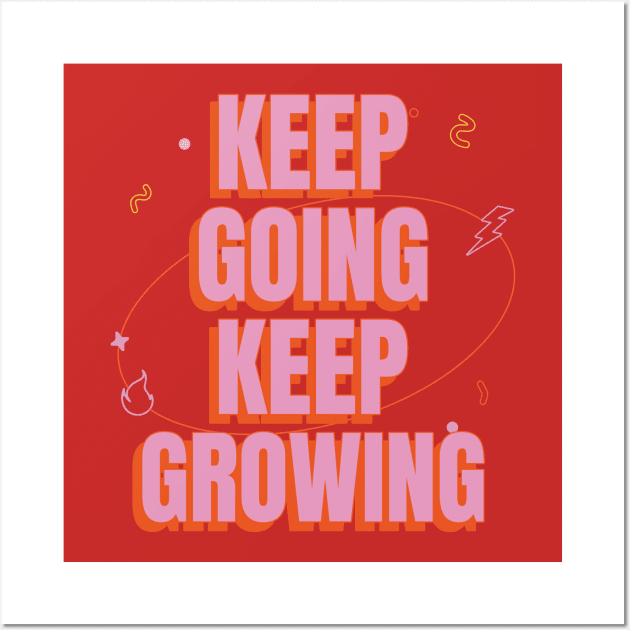 Keep going, keep growing! Wall Art by Timotajube